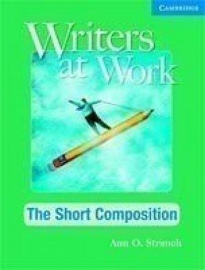 Writers at Work: the Short Composition Student´s Book