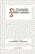 Slovník moderního manažera - Základní pojmy z marketingu a managementu