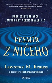 Vesmír z ničeho: Proč existuje něco, místo aby neexistovalo nic