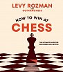 How to Win At Chess: The Ultimate Guide for Beginners and Beyond