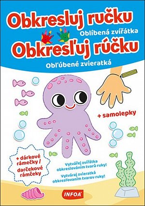 Obkresluj ručku - Oblíbená zvířátka / Obkresľuj rúčku - Obľubené zvieratká + samolepky