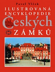 Ilustrovaná encyklopedie českých zámků