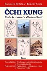 Čchi-Kung cesta ke zdraví a dlouhověkosti