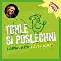Tohle si poslechni - Výběr z fejetonů Pavla Tomeše - CDmp3