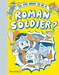 So you want to be a Roman soldier?