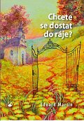 Chcete se dostat do ráje?
