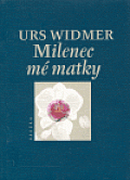 Milenec mé matky