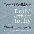 Druhá derivace touhy 1: Člověk duše-vnější - CDmp3 (Čte Tomáš Sedláček a Martin Myšička)