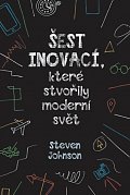 Šest inovací, které stvořily moderní svět