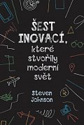 Šest inovací, které stvořily moderní svět