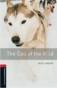 Oxford Bookworms Library 3 The Call of the Wild (New Edition)