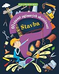 Stavba - 60 úžasně zajímavých skutečností
