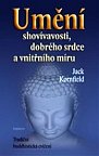 Umění shovívavosti, dobrého srdce a vnitřního míru