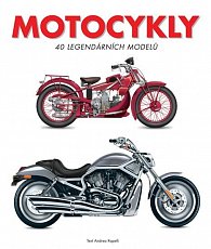 Motocykly - 40 legendárních modelů
