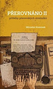 Přerovnáno II. - Příběhy přerovských strážníků