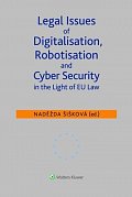 Legal Issues of Digitalisation, Robotization and Cyber Security