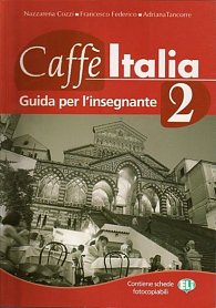 Caffe Italia 2 - Guida per l´insegnante