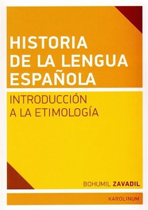 Historia de la lengua espaňola - Introducción a la Etimología
