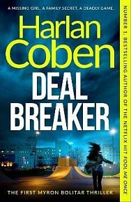 Deal Breaker: A gripping thriller from the #1 bestselling creator of hit Netflix show Fool Me Once