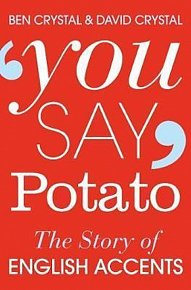 You Say Potato : The Story of English Accents