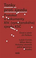 Tanky proti sjezdu - Protokol a dokumenty XIV. (vysočanského) sjezdu KSČ