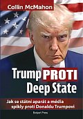 Trump proti Deep State: Jak se státní aparát a média spikly proti Donaldu Trumpovi