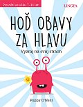 Hoď obavy za hlavu - Vyzraj na svůj strach