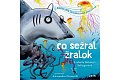 Co sežral žralok - Kniha plná interaktivních písniček