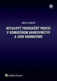 Retailový produkčný proces v komerčnom bankovníctve a jeho hodnotenie