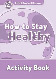 Oxford Read and Discover Level 4 How to Stay Healthy Activity Book