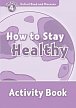 Oxford Read and Discover Level 4 How to Stay Healthy Activity Book