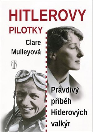 Hitlerovy pilotky - Pravdivý příběh Hitlerových valkýr