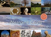 Neznámé Čechy - Posvátná místa středních Čech - II. díl