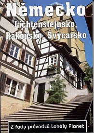 Německo, Lichtenštejnsko, Rakousko, Švýcarsko - Z řady průvodců Lonely Planet