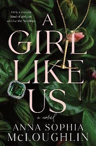 A Girl Like Us: A Novel