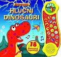 Příběh se zvuky: Hluční dinosauři / 18 dinosauřích superzvuků
