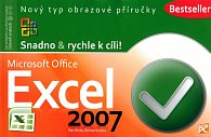 Excel 2007 - Snadno & rychle k cíli!