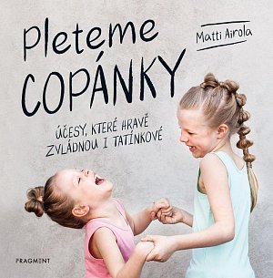 Pleteme copánky - Účesy, které hravě zvládnou i tatínkové