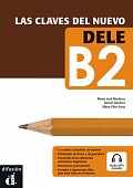 Las claves del nuevo DELE B2 – Libro del al. + MP3 online