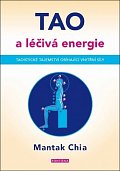 Tao a léčivá energie - Taoistické tajemství obíhající vnitřní síly