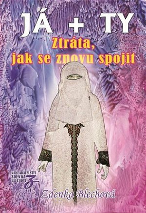 JÁ + TY - Ztráta, jak se znovu spojit