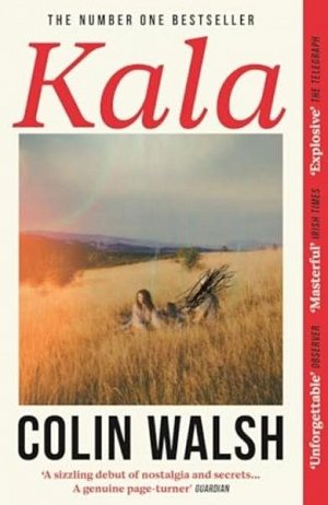 Kala: ´A spectacular read for Donna Tartt and Tana French fans´