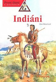 Indiáni - První čtení s poučením