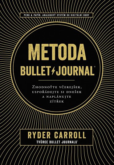 Náhled Metoda Bullet Journal - Zhodnoťte včerejšek, uspořádejte si dnešek a naplánujte zítřek