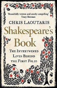 Shakespeare´s Book: The Intertwined Lives Behind the First Folio