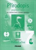 Přírodopis 7 pro ZŠ a víceletá gymnázia - Pracovní sešit, 1.  vydání