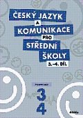 Český jazyk a komunikace pro SŠ - 3.-4.díl (pracovní sešit)