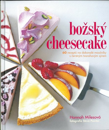 Náhled Božský cheesecake - 60 receptů na dokonalé moučníky s čerstvým tvarohovým sýrem