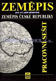 Zeměpis pro 8.a 9.ročník základní školy - Zeměpis České republiky - Pracovní sešit