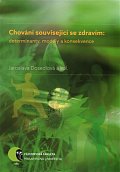 Chování související se zdravím: determinanty, modely a konsekvence